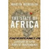 The State of Africa by Martin Meredith